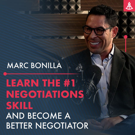 How to Instantly Become Better at Negotiating with Mark Bonilla