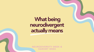 Neurodiversity Week: What Being Neurodivergent Actually Means