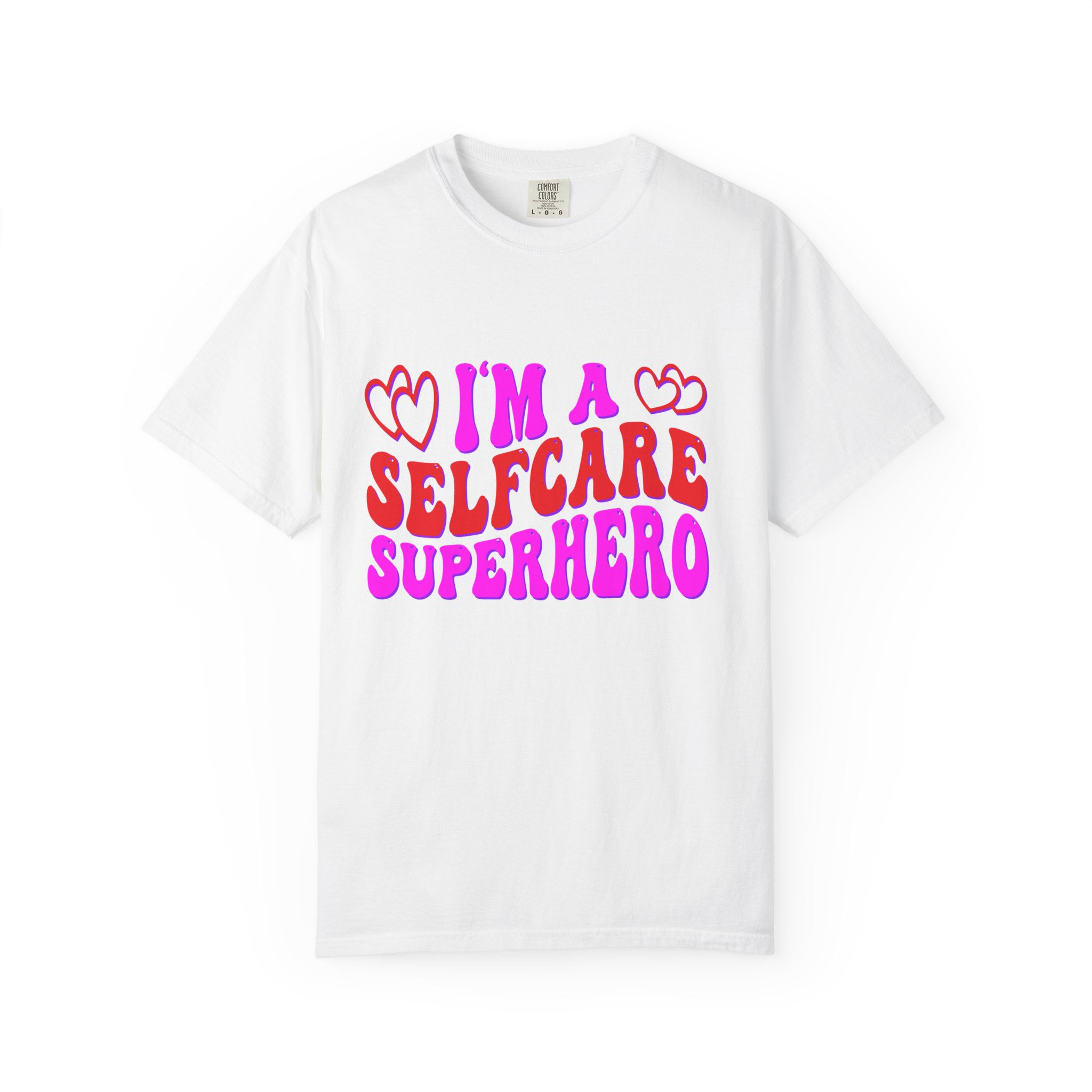 I’m a self care super hero (red and pink) Unisex Garment-Dyed T-shirt