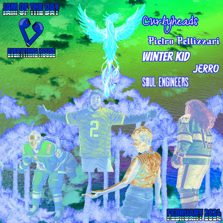 Jam of the Day | EVERYTHING HOUSE (February 2024| Week 2)