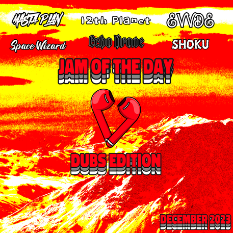 Jam of the Day | DUB EDITION (December 2023 | Week 4)