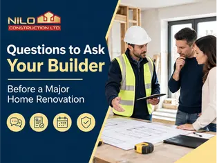 Questions to Ask a Builder Before a Major Home Renovation