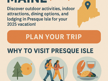 The ULTIMATE Guide to Presque Isle, Maine (2025) | Top Things to Do, Eat & Explore in Aroostook County