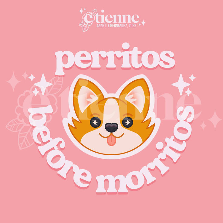 Perritos before Morritos, Lunaire Etienne, Etienne