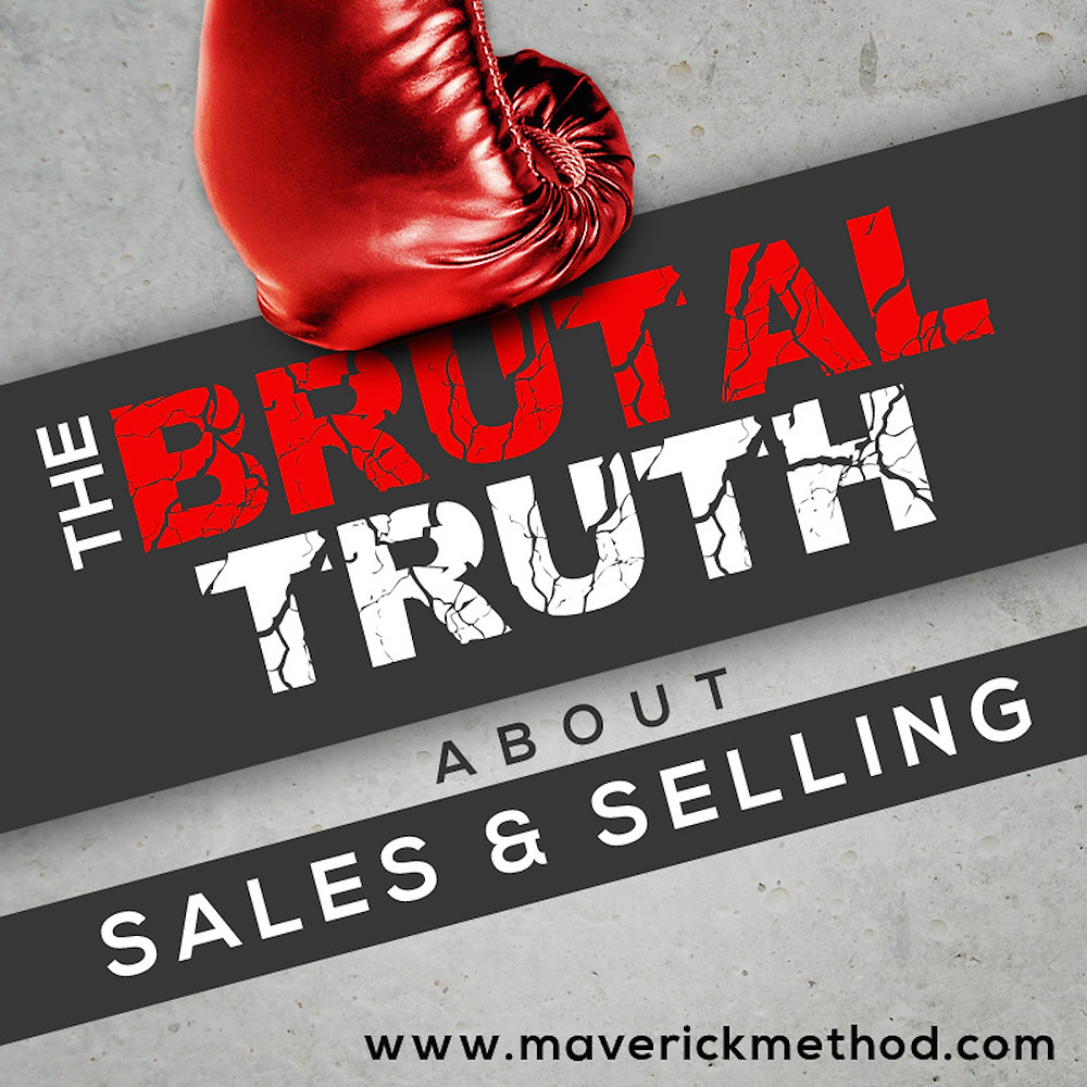 Brutal Truth About Sales and Selling Podcast
