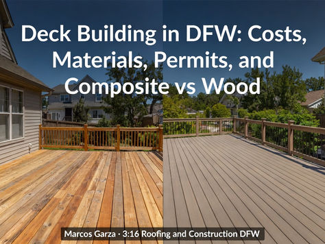 Deck Building in DFW: Costs, Materials, Permits, and Composite vs Wood (2026 Guide)