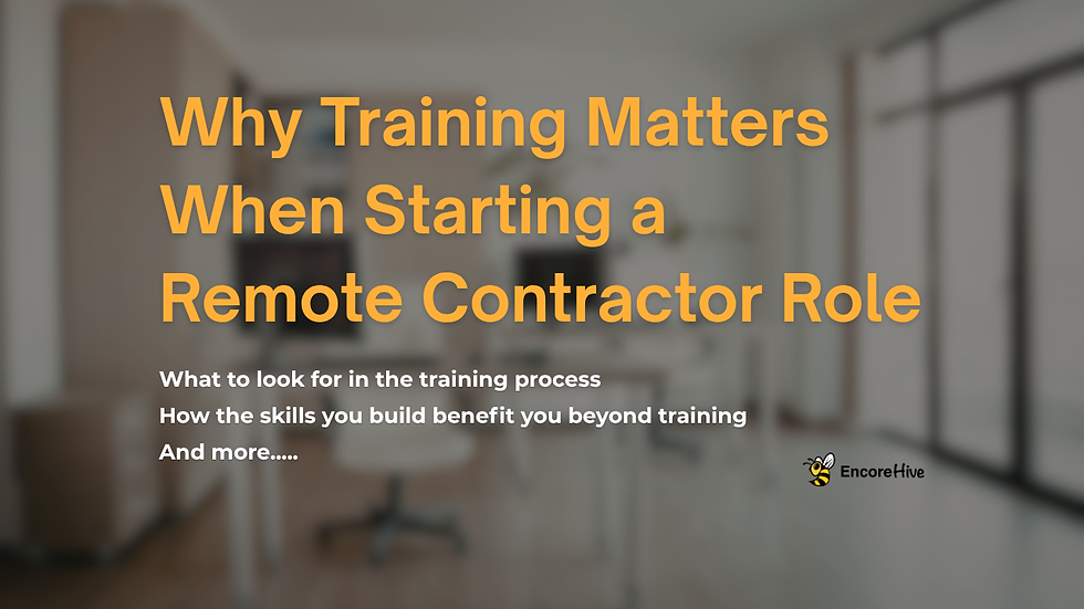 Featured image for an EncoreHive blog post titled “Why Training Matters When Starting a Remote Contractor Role,” with a blurred home office background and supporting text about the training process and skills gained.