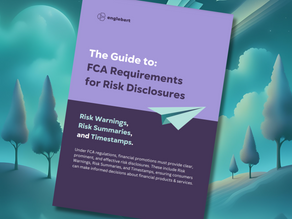 The Guide to FCA Requirements for Risk Disclosures | Risk Warnings, Risk Summaries, and Timestamps