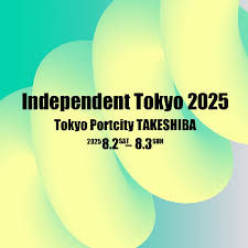 Independent Tokyo 2025