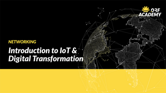 Introduction to IoT and Digital Transformation