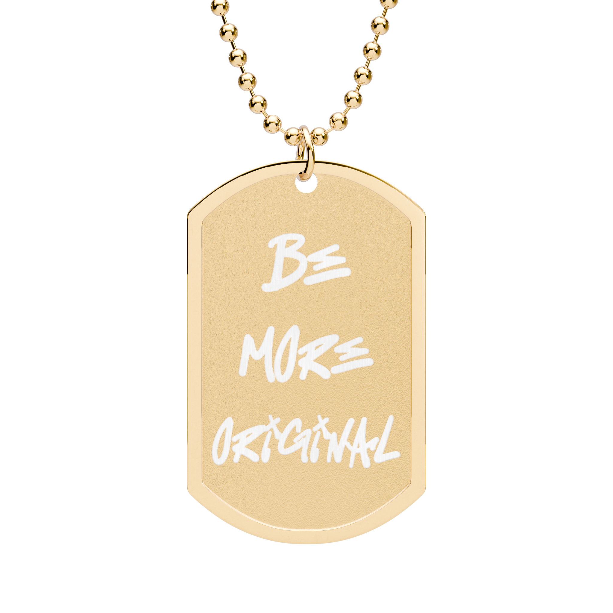Be More Original Dog Tag with Chain