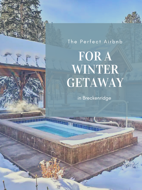 The Perfect Airbnb for a Winter Getaway in Breckenridge
