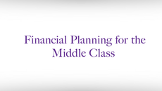  Financial Planning for the Middle Class