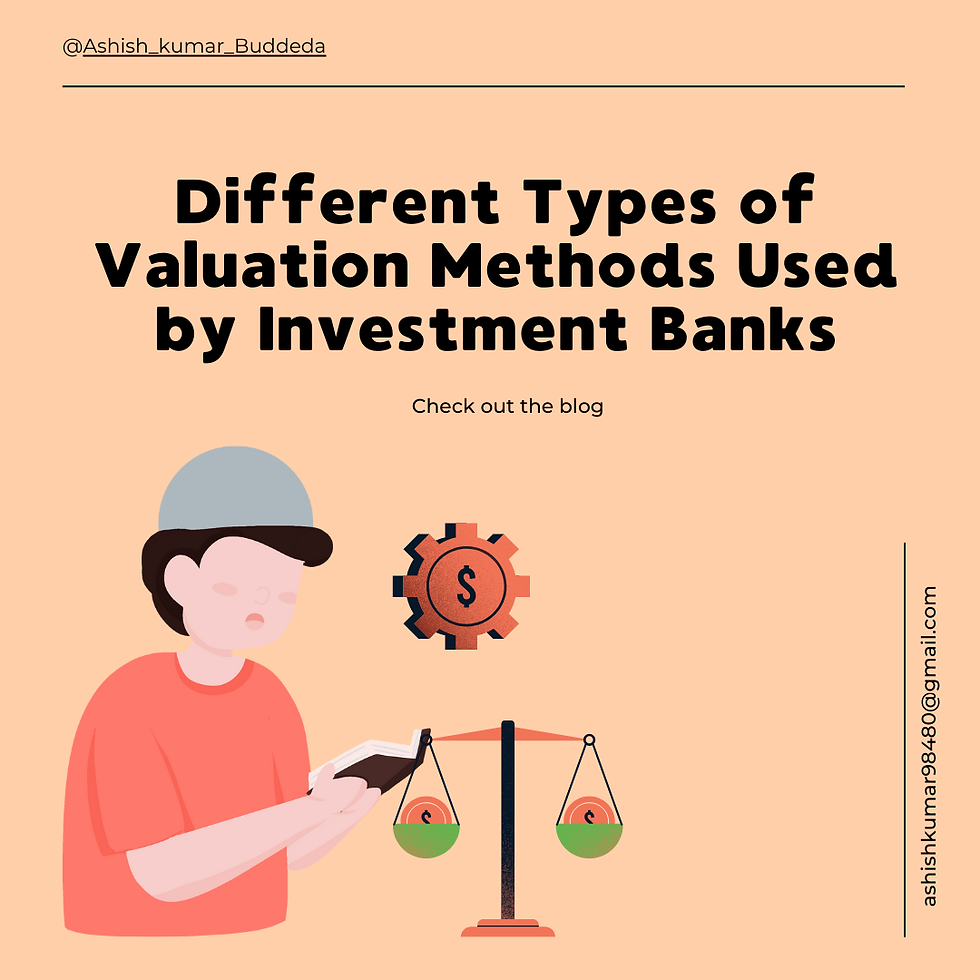 Different Types of Valuation Methods Used by Investment Banks