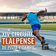 XIV Circuito Tlalpense de Pista y Campo 2023