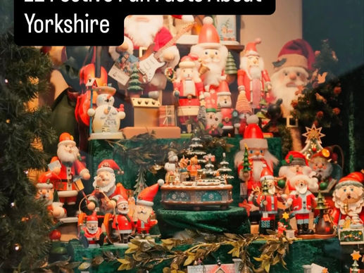 12 Festive Fun Facts About Yorkshire