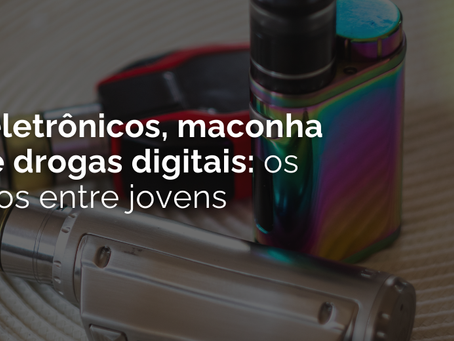 O uso de vapes e drogas sintéticas cresce entre jovens. Conheça os riscos reais e dados recentes para orientar famílias e escolas.
