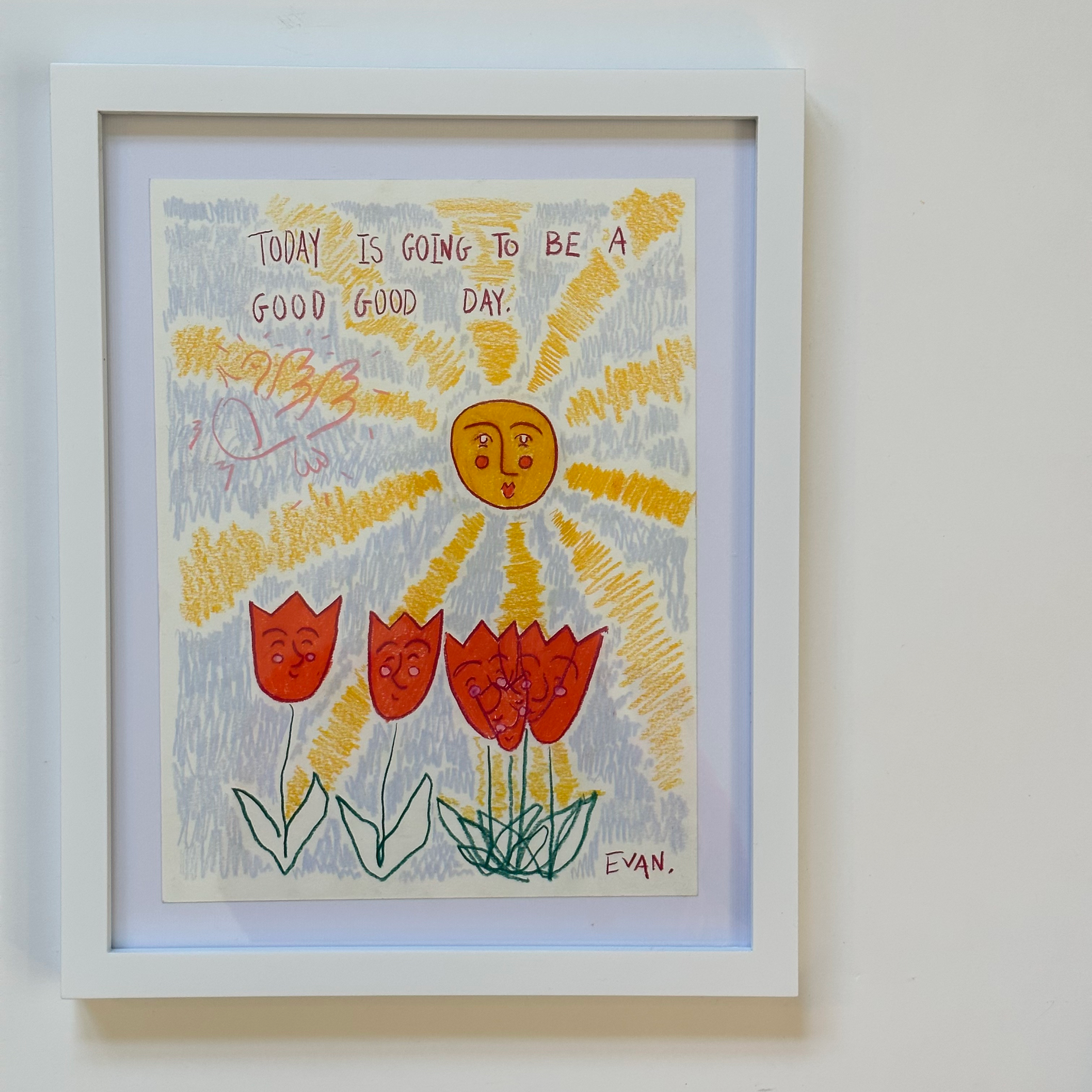 TODAY IS GOING TO BE A GOOD GOOD DAY. Framed Drawing