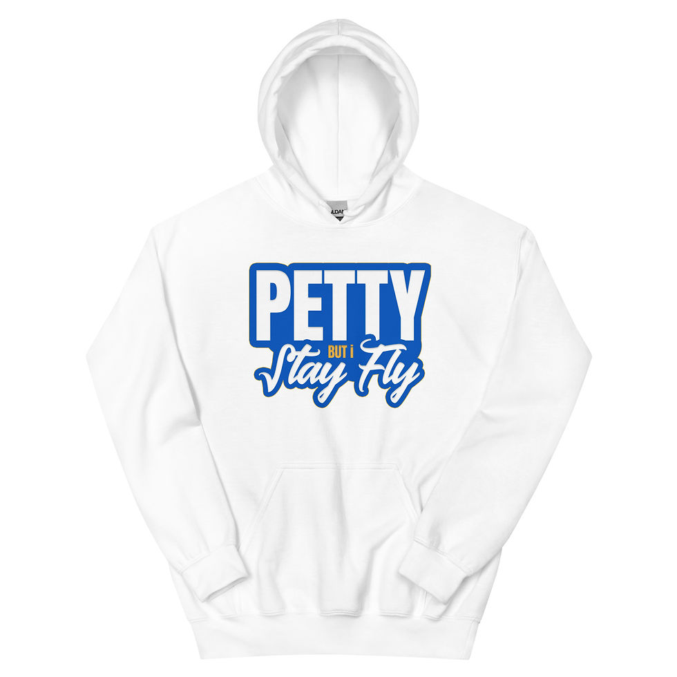PETTY BUT i STAY FLY Unisex Hoodie