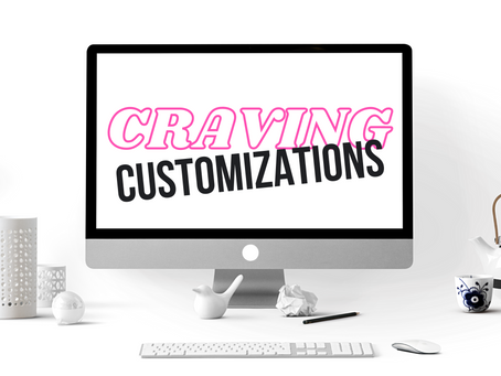 Craving Customization