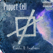 Album Review: Puppet Cell - Freaks and Heathens (2023)