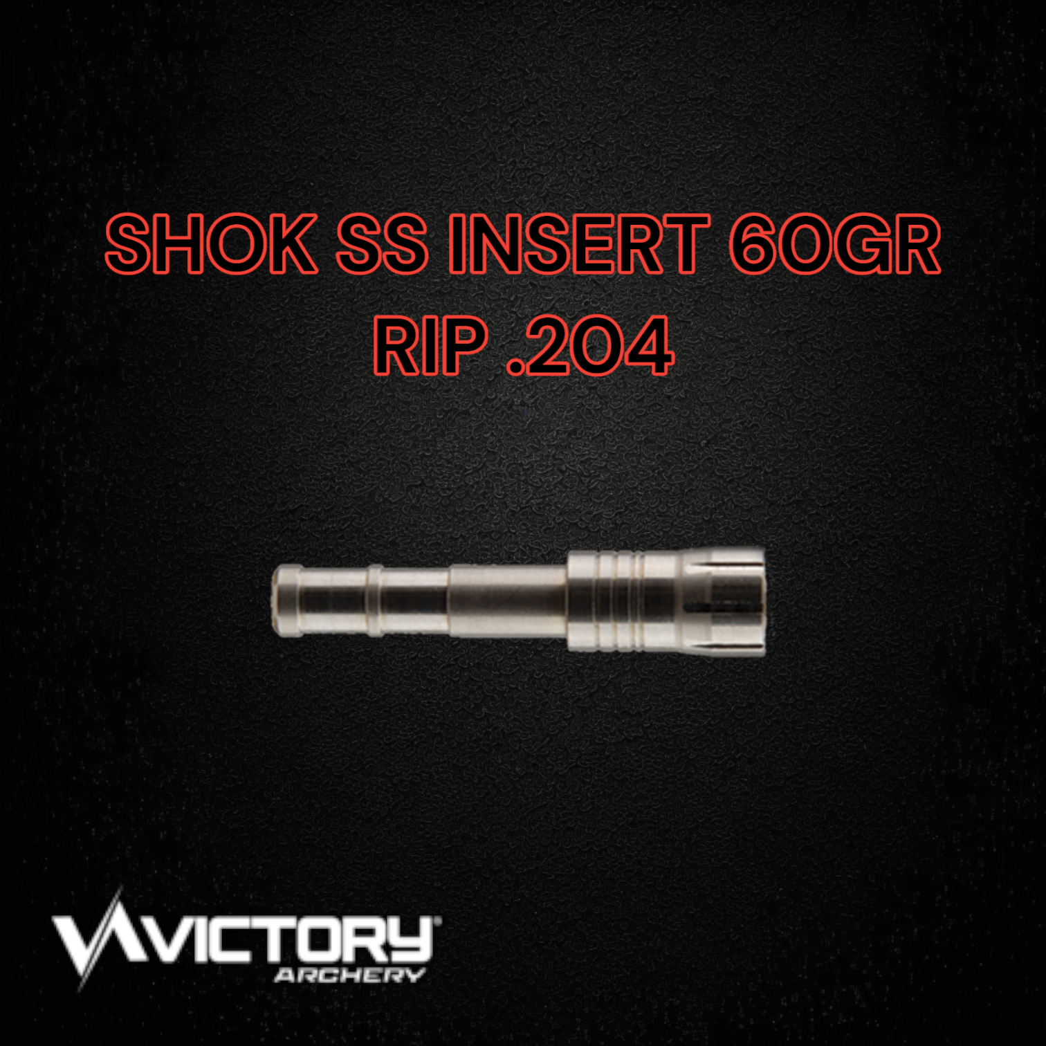 Victory RIP .204 SHOK Stainless Steel Insert 60 Grain