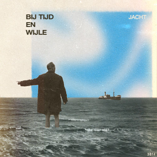 Artwork EP Jacht, collage
Bij tijd en Wijle