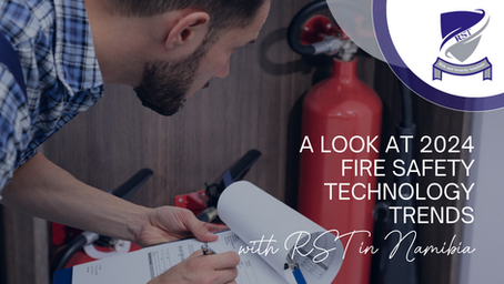 A Look at 2024 Fire Safety Technology Trends with RST in Namibia