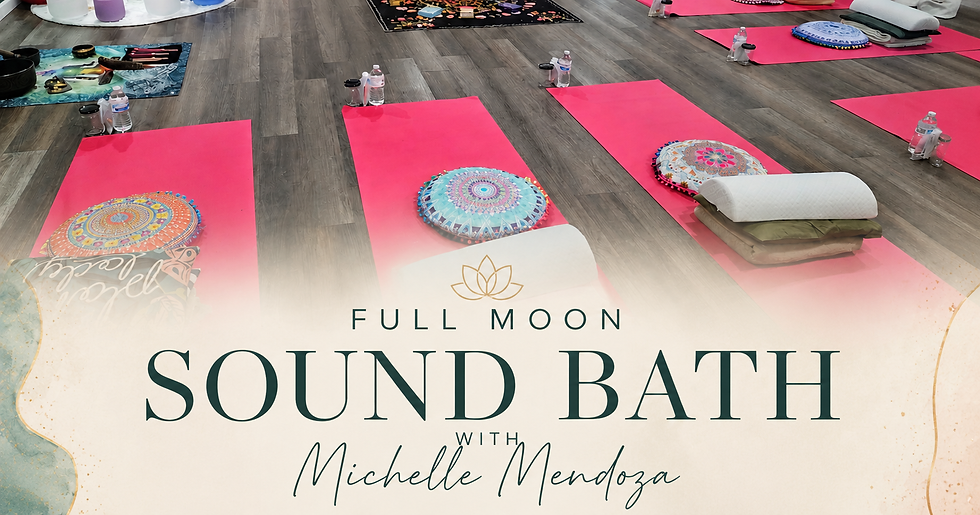 Full Moon Sound Bath with Michelle Mendoza