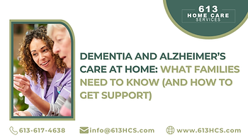 Dementia care Alzheimers Care at home in Ottawa Ontario - what family should know and where to get support 