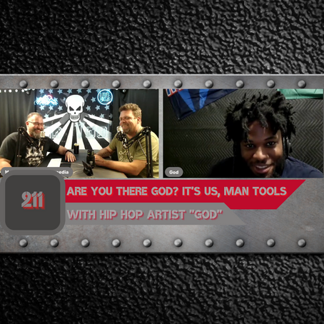 ARE YOU THERE GOD? IT’S US, MAN TOOLS With Hip Hop Artist “God” | Man Tools 211
