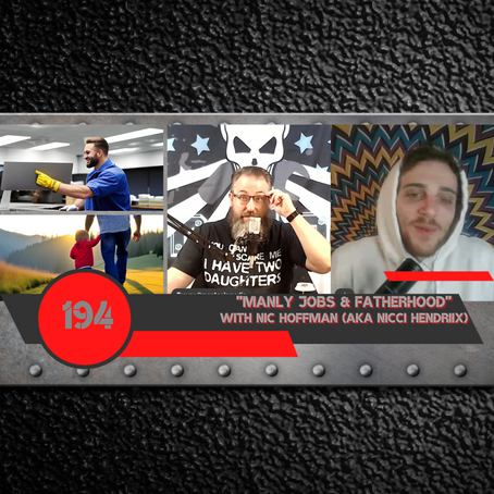 MANLY JOBS & FATHERHOOD with Nic Hoffman (aka Nicci Hendriix) | Man Tools 194