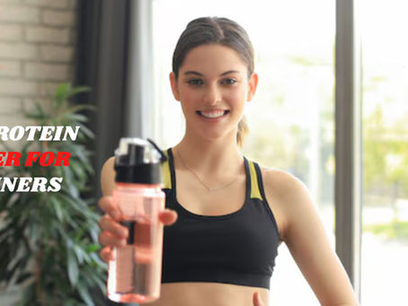 Best Protein Powder for Beginners—The Complete Guide