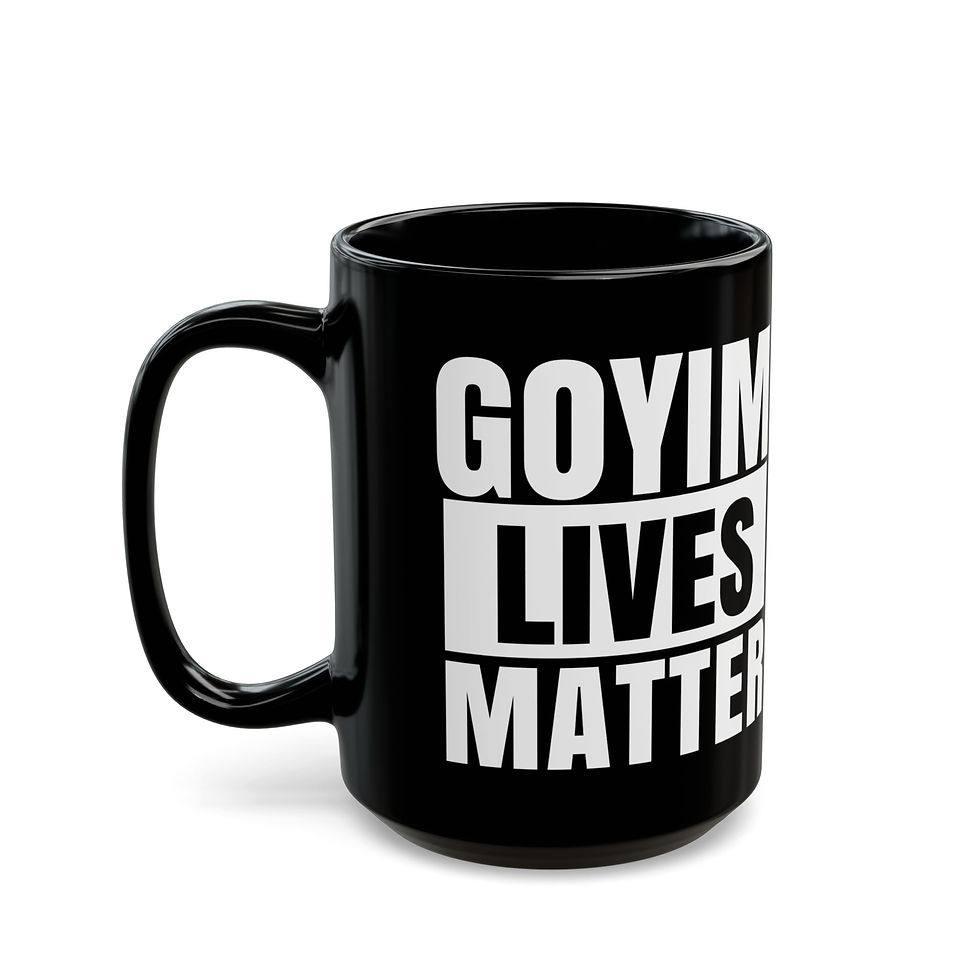 Thumbnail: Goyim Lives Matter  - 11oz or 15oz Black Mug