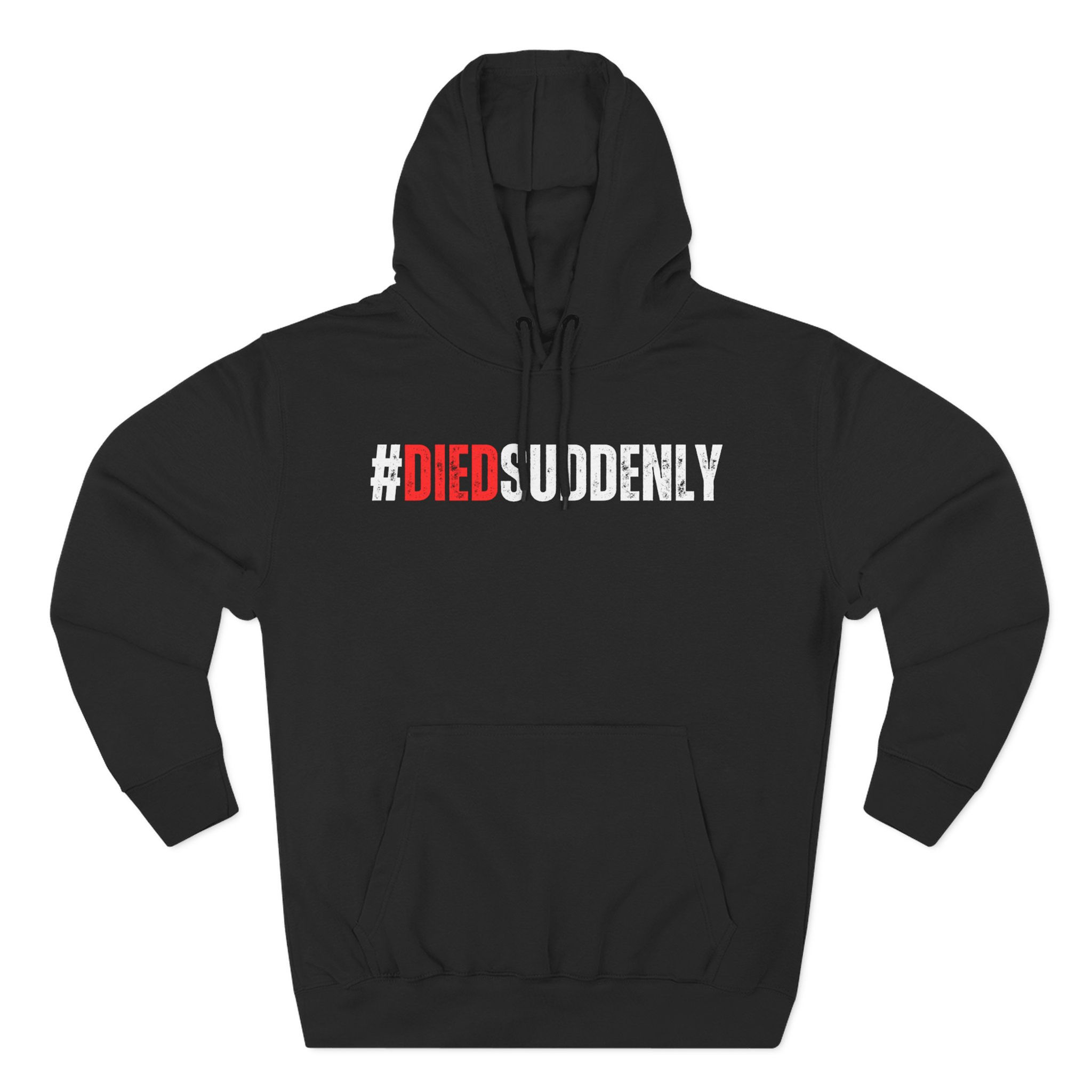 #DiedSuddenly - Three-Panel Fleece Hoodie