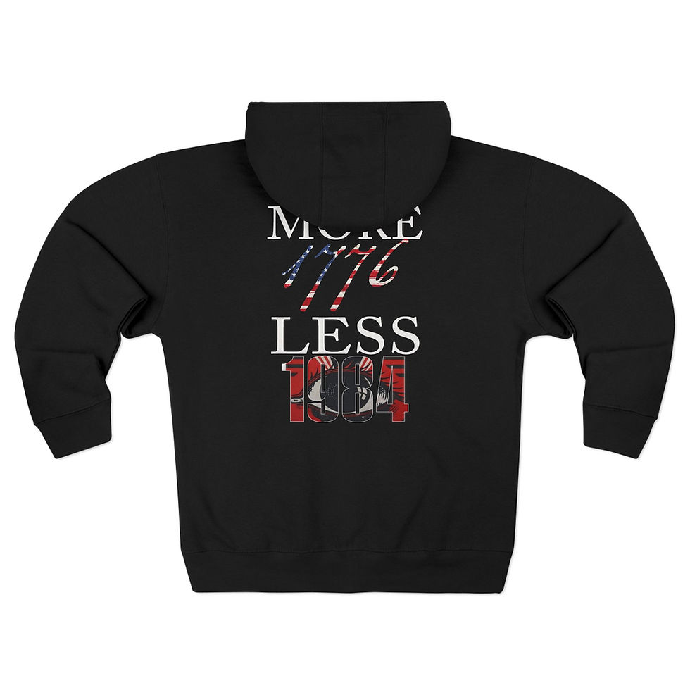 More 1776, Less 1984  - Unisex Zip Hoodie