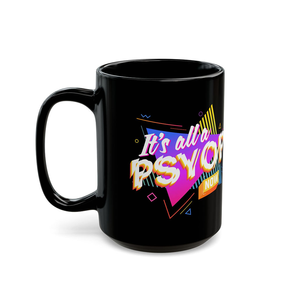 Thumbnail: It's All a Psyop - 11oz or 15oz Black Mug