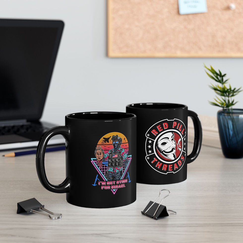 Thumbnail: I'm Not Dying for Israel - 11oz or 15oz Black Mug