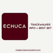 Trackwalker Info + BEST BET