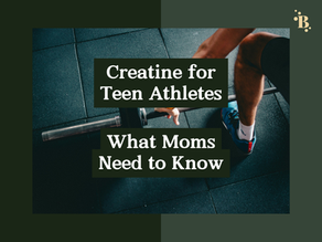 The Mom's Guide to Creatine: Boosting Your Teen Athlete's Performance Safely