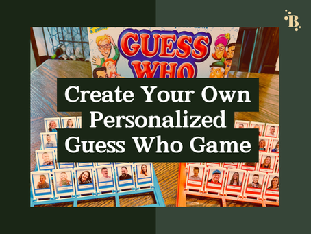 Why You Should Create Your Own Guess Who Game and How To Do It