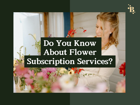 Why Locally Sourced Flowers Matter and Why You Need a Flower Subscription Service 