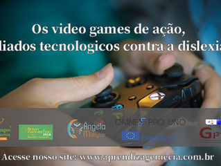 Os vídeo games de ação aliados tecnologicos contra a dislexia