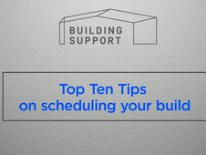 Top Ten Tips on Scheduling Your Build (video)
