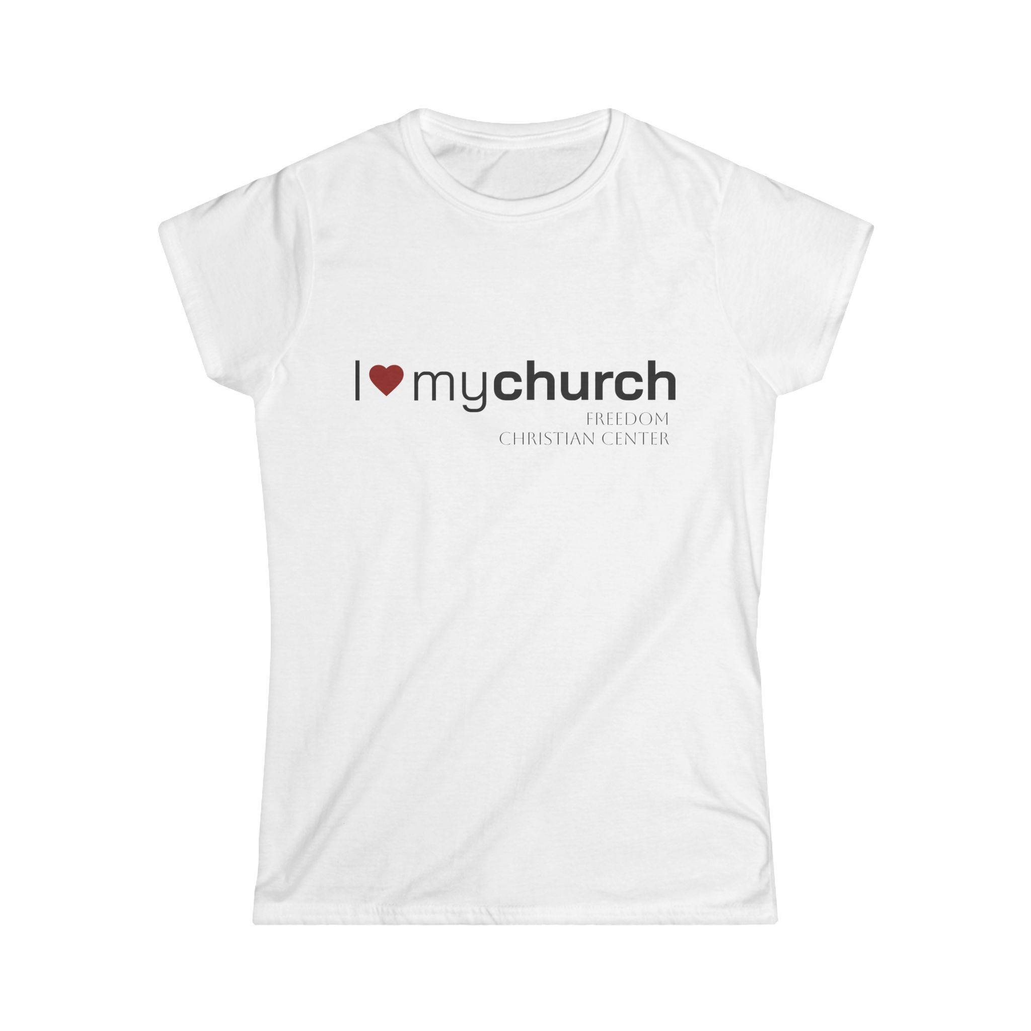 I Heart My Church Women's Tee — Freedom Christian Center