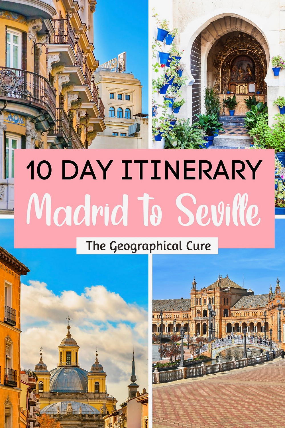10 Day Spain Itinerary, a Classic Route From Madrid To Seville