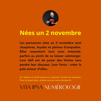 Caractère des personnes née le 2 novembre. Le meilleur de la numérologie avec Vita Ipsa.
