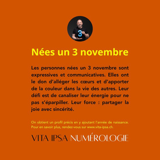 Caractère des personnes née le 3 novembre. Le meilleur de la numérologie avec Vita Ipsa.