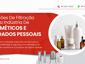 Filtração para a indústria de cosméticos: mais qualidade e segurança no processo produtivo
