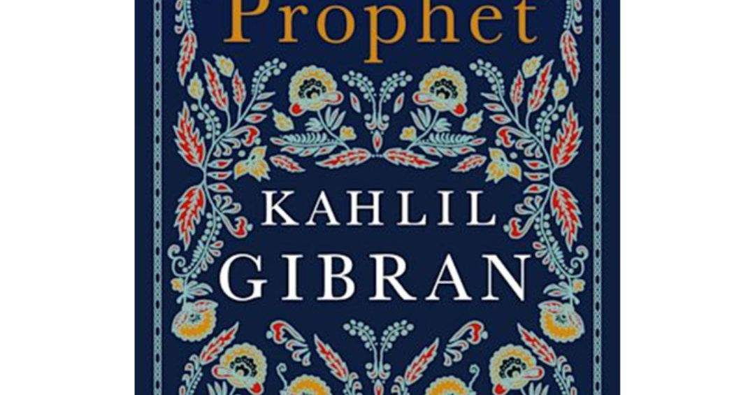 The Prophet by Kahlil Gibran